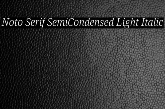 Noto Serif SemiCondensed Light Italic Font examples