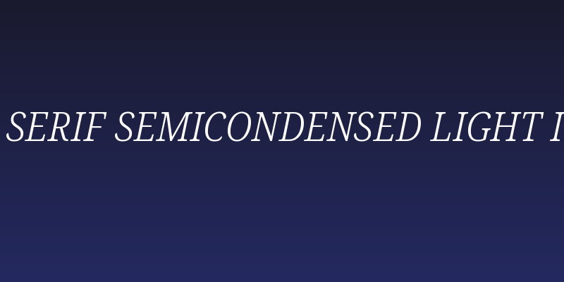 Noto Serif SemiCondensed Light Italic Social Header