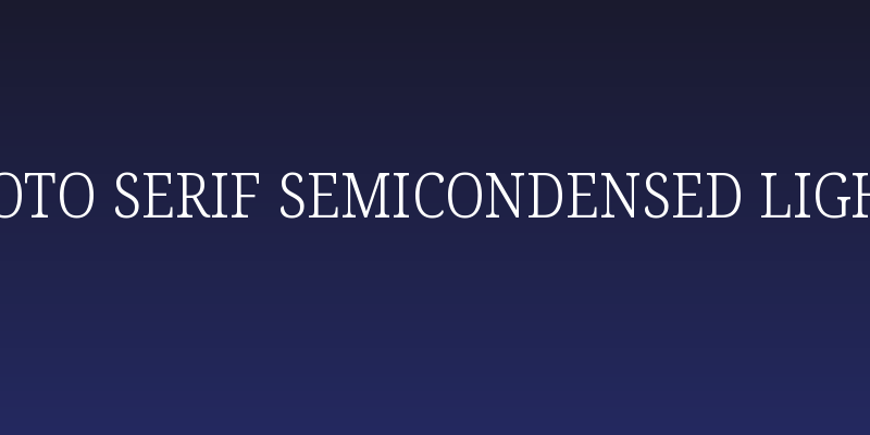 Noto Serif SemiCondensed Light Social Header