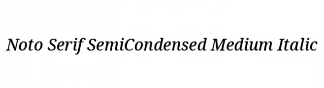 Noto Serif SemiCondensed Medium Italic  フリーフォントのダウンロード