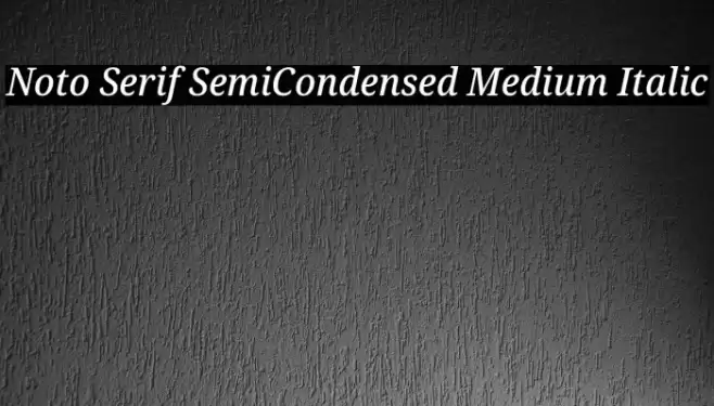Noto Serif SemiCondensed Medium Italic Font examples