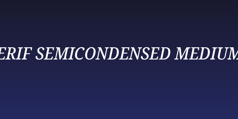 Noto Serif SemiCondensed Medium Italic Social Header