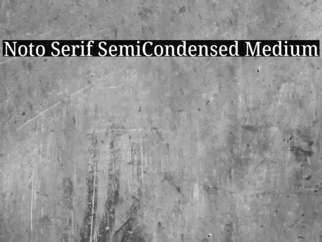 Noto Serif SemiCondensed Medium Font examples