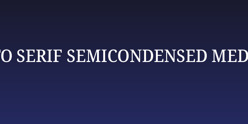 Noto Serif SemiCondensed Medium Social Header