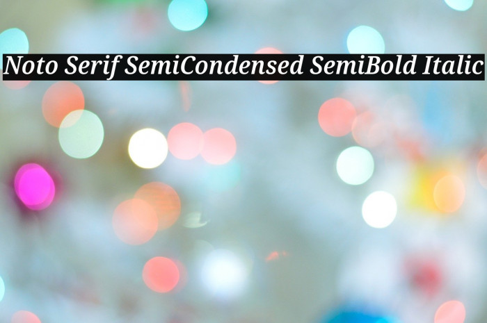 Noto Serif SemiCondensed SemiBold Italic Font examples