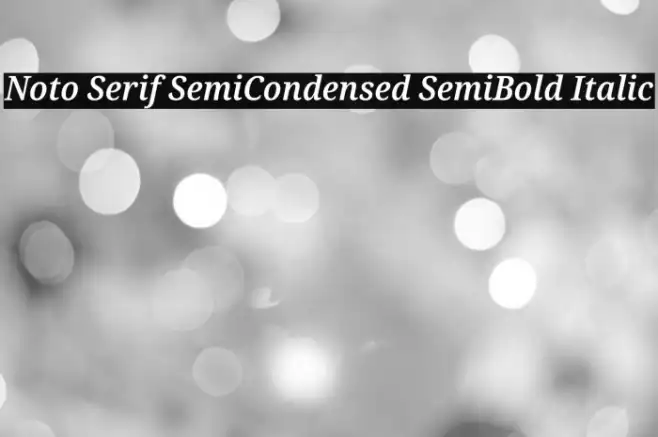 Noto Serif SemiCondensed SemiBold Italic Example 3