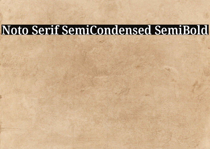Noto Serif SemiCondensed SemiBold Font examples