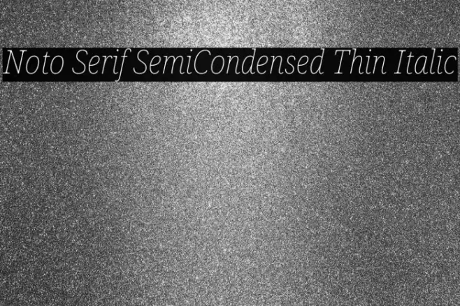 Noto Serif SemiCondensed Thin Italic Example 1