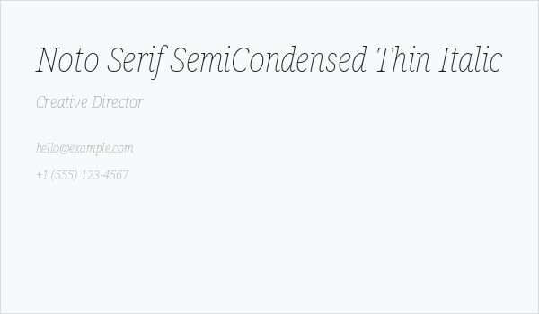 Noto Serif SemiCondensed Thin Italic Business Card