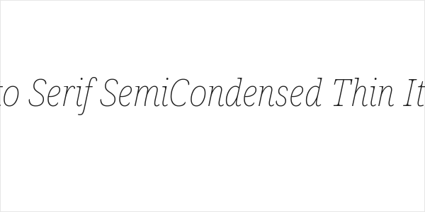 Noto Serif SemiCondensed Thin Italic Logo