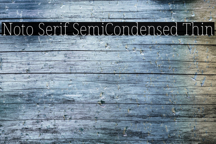 Noto Serif SemiCondensed Thin Font examples