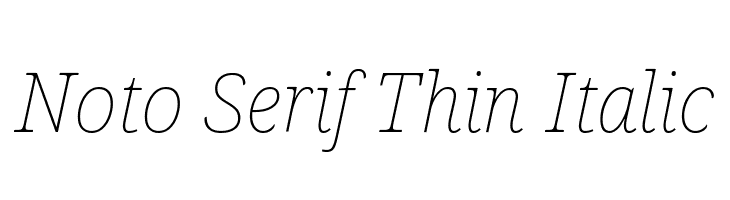 Noto Serif Thin Italic  Fuentes Gratis Descargar