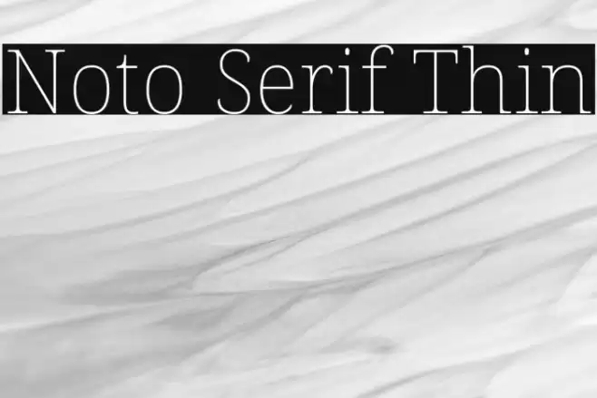 Noto Serif Thin Font examples