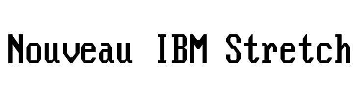 Nouveau IBM Stretch  नि: शुल्क फ़ॉन्ट्स डाउनलोड