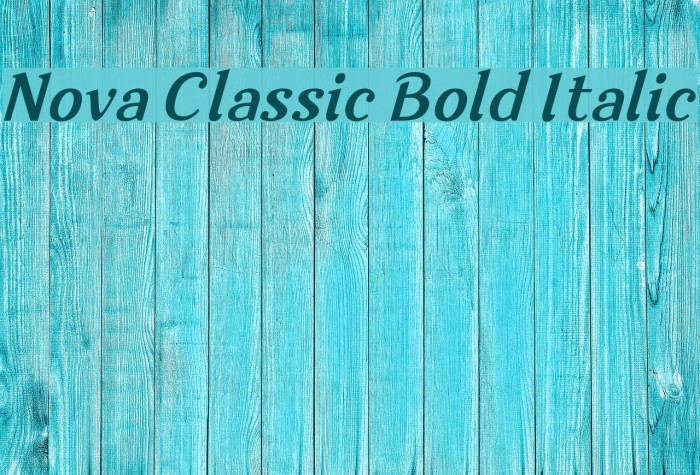 Nova Classic Bold Italic Font examples