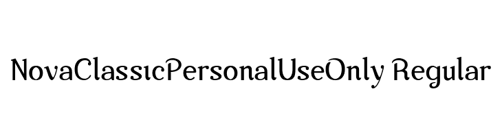 Nova-Classic-Personal-Use-Only Regular  नि: शुल्क फ़ॉन्ट्स डाउनलोड