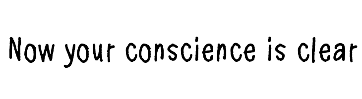 Now your conscience is clear  Fuentes Gratis Descargar