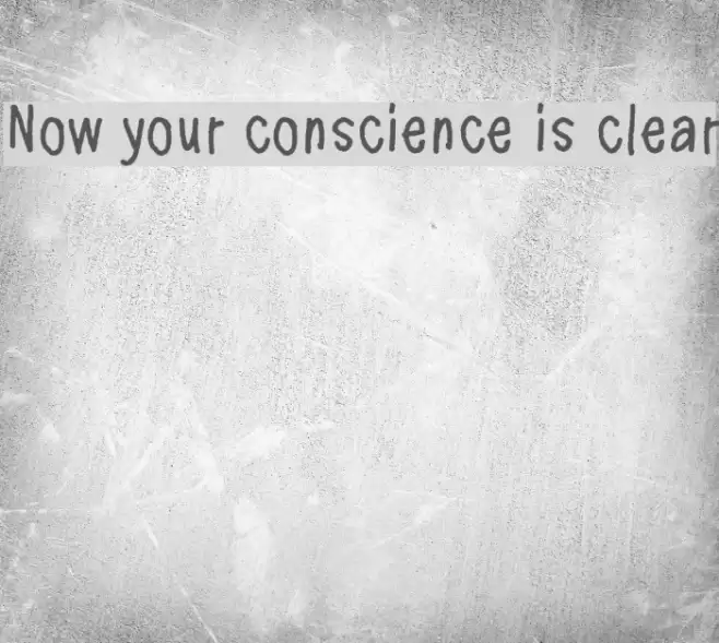 Now your conscience is clear フォント examples