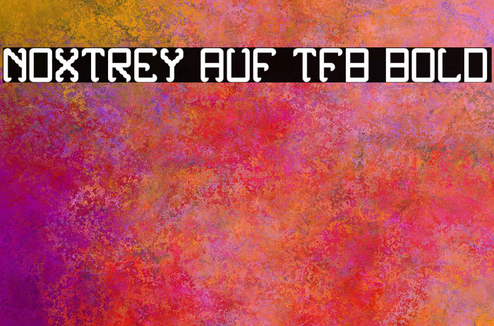 Noxtrey Auf tfb bold Font examples