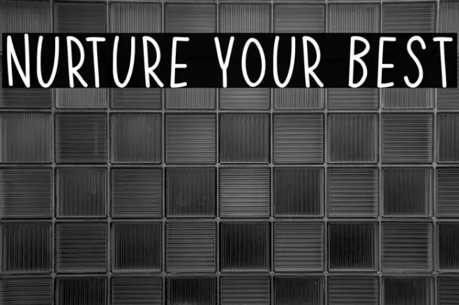 Nurture Your Best Font examples