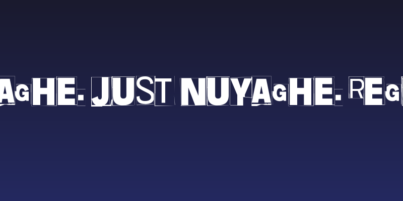 Nuyaghe. Just Nuyaghe. Regular Social Header