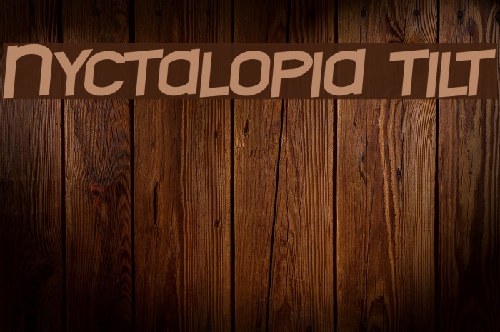 Nyctalopia tilt Font examples