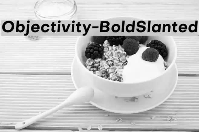 Objectivity-BoldSlanted Font examples