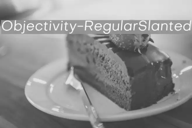 Objectivity-RegularSlanted Font examples