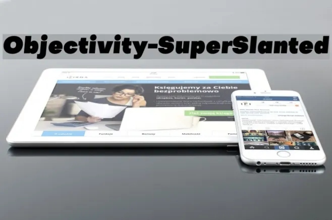 Objectivity-SuperSlanted Example 1