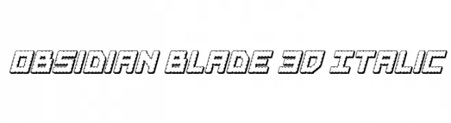Obsidian Blade 3D Italic  नि: शुल्क फ़ॉन्ट्स डाउनलोड