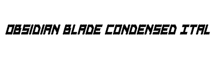 Obsidian Blade Condensed Ital  नि: शुल्क फ़ॉन्ट्स डाउनलोड