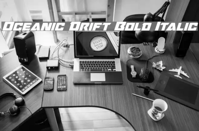 Oceanic Drift Bold Italic Font examples