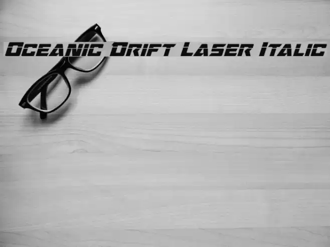 Oceanic Drift Laser Italic Font examples