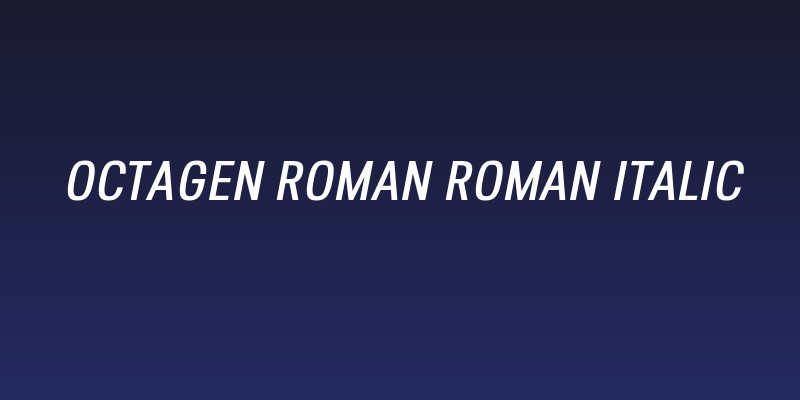 Octagen Roman Roman Italic Social Header