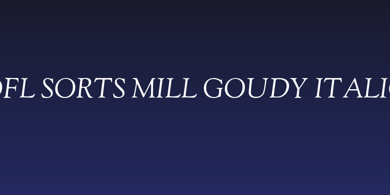 OFL Sorts Mill Goudy Italic Social Header