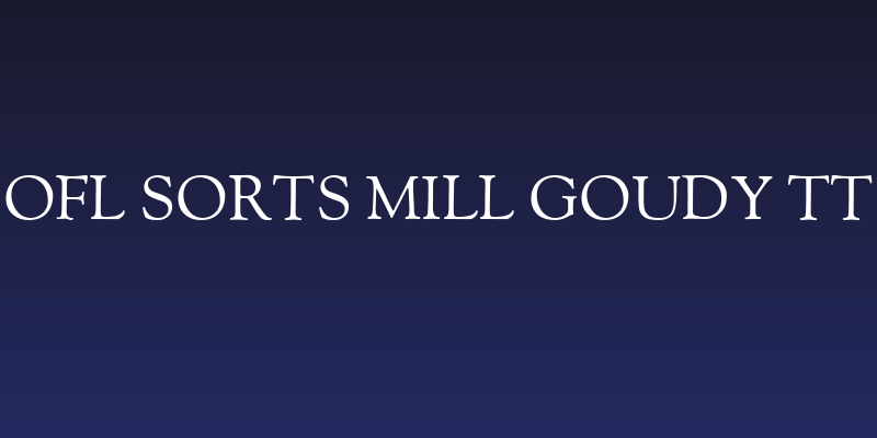 OFL Sorts Mill Goudy TT Social Header