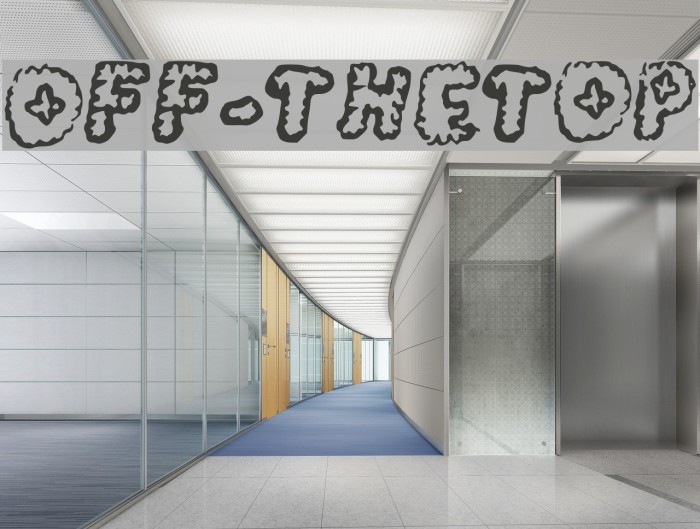 Off-the_top Font examples