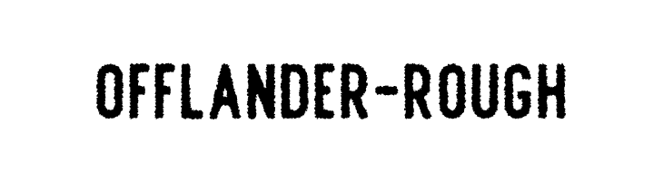 Offlander-Rough  नि: शुल्क फ़ॉन्ट्स डाउनलोड