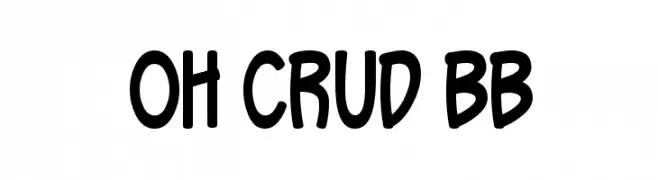 Oh Crud BB  免费字体下载