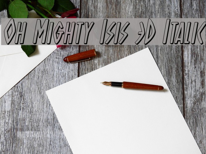 Oh Mighty Isis 3D Italic Font examples