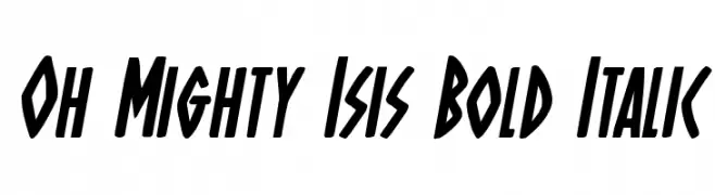 Oh Mighty Isis Bold Italic  Descarca Fonturi Gratis