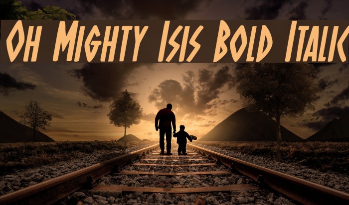 Oh Mighty Isis Bold Italic Font examples