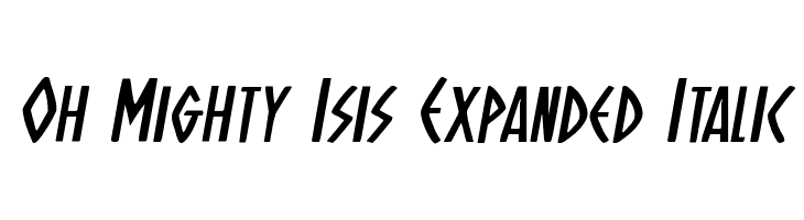 Oh Mighty Isis Expanded Italic  baixar fontes gratis
