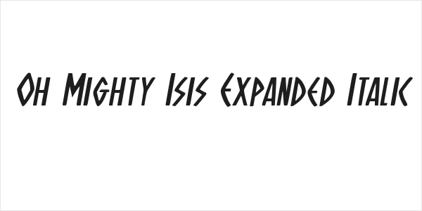 Oh Mighty Isis Expanded Italic Logo