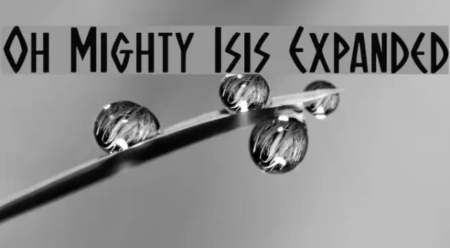Oh Mighty Isis Expanded Font examples