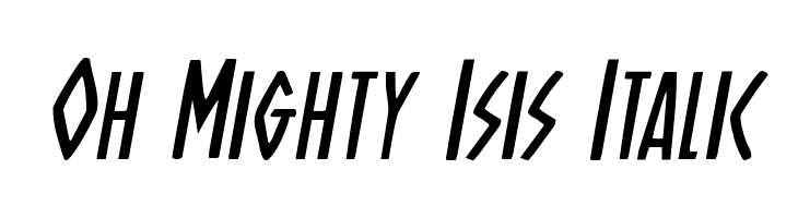Oh Mighty Isis Italic  Descarca Fonturi Gratis
