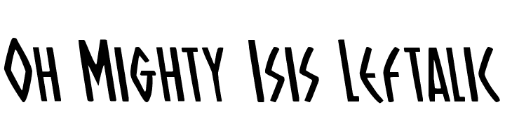 Oh Mighty Isis Leftalic  フリーフォントのダウンロード