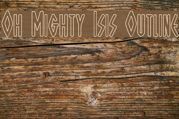 Oh Mighty Isis Outline Font examples