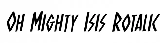 Oh Mighty Isis Rotalic  Frei Schriftart Herunterladen
