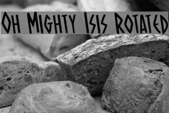 Oh Mighty Isis Rotated Font examples